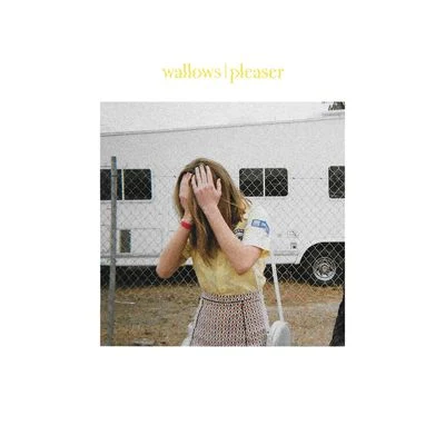 Pleaser 專輯 Wallows