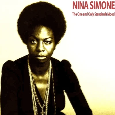 The One and Only Standards Mood 专辑 Nina Simone