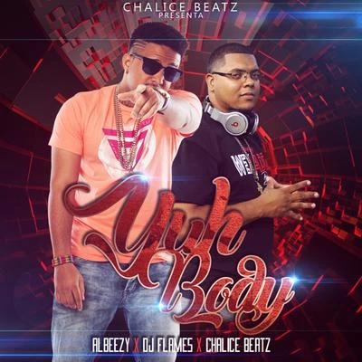 Yuh Body 专辑 Emci Flow/Chalice Beatz/Nardo Nardini