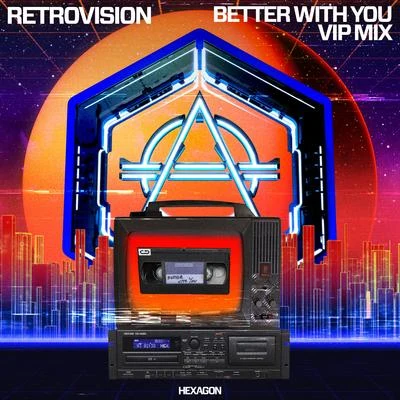 Better With You (VIP Mix) 專輯 RetroVision/Funk Machine