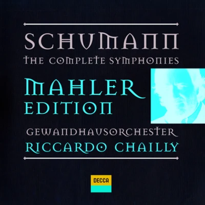 Riccardo Chailly Schumann: The Symphonies