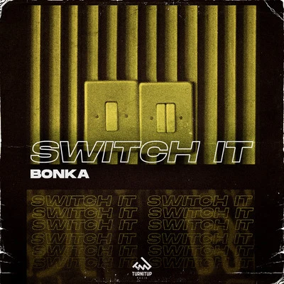 Switch It 專輯 Slaughter Hauz/Bonka