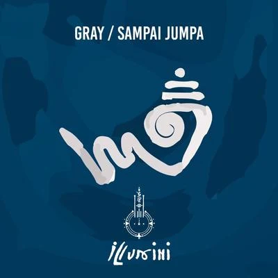 Sampai Jumpa 專輯 Gray