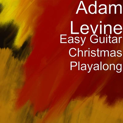 The Symphonic PopsAdam Levine Easy Guitar Christmas Playalong