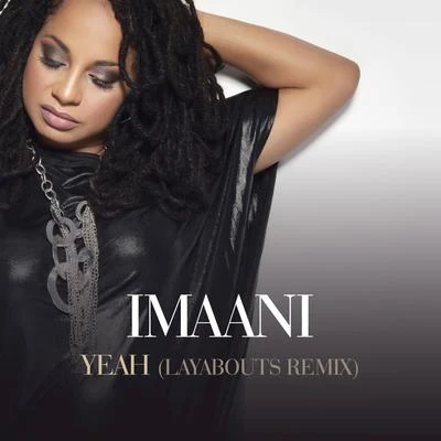 Yeah (The Layabouts Remix) 專輯 Imaani