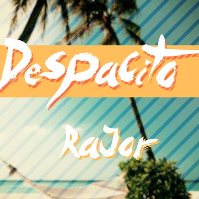 Despacito (Remix) 專輯 RaJor