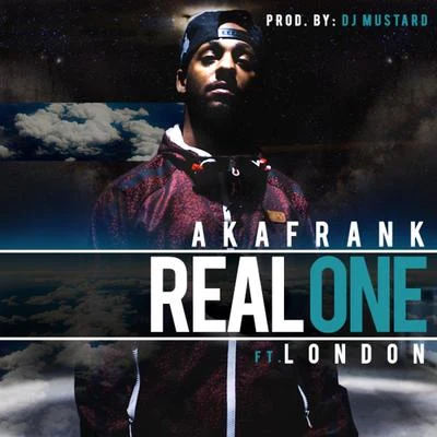 akaFrank Real One (feat. London) - Single