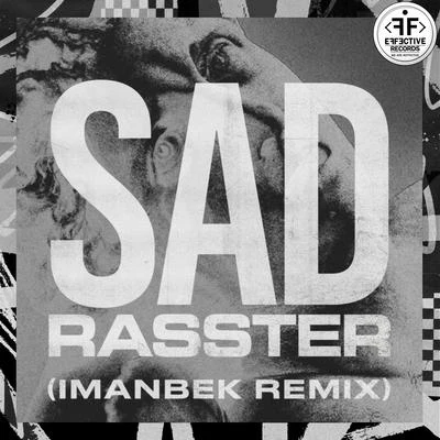 Sad (Imanbek xxx Remix) 專輯 Rasster