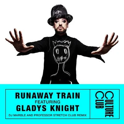 Culture Club Runaway Train (feat. Gladys Knight) (DJ Marble and Professor Stretch Club Remix)