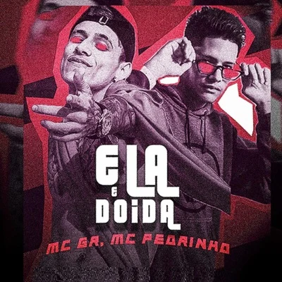 Ela e Doida 专辑 MC GR