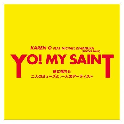 Karen OThe Million Dollar Bashers YO! MY SAINT (Airhead Remix)