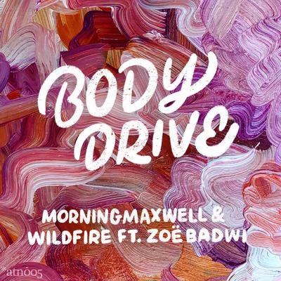 Body Drive 專輯 Wildfire/Sophiegrophy