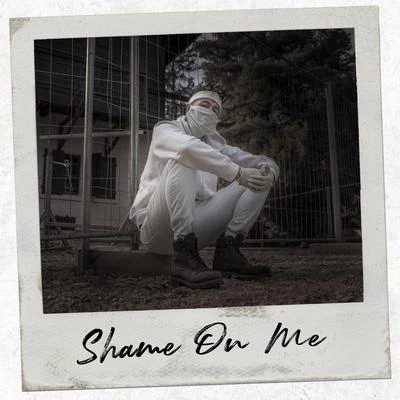 Shame on Me 专辑 Bmike