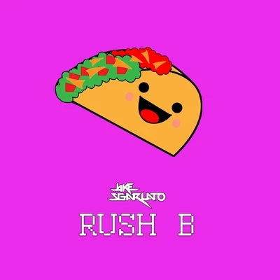 Rush B 专辑 Jake Sgarlato