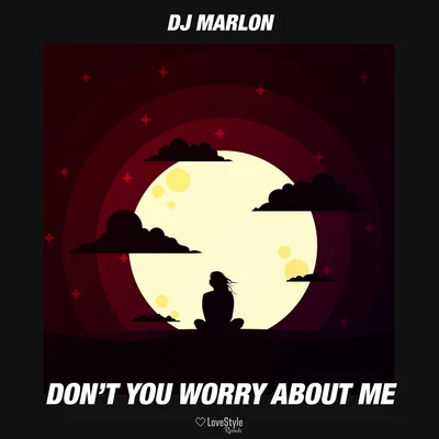 Dont You Worry About Me 專輯 DJ Marlon/John Castel & Xan Castel