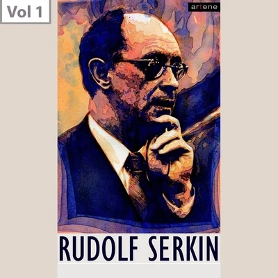 Rudolf SerkinMstislav Rostropovich Rudolf Serkin, Vol. 1