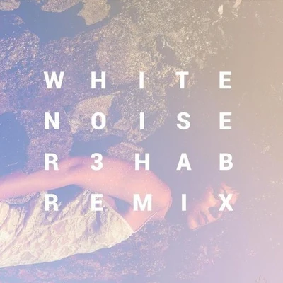 White Noise (R3hab Remix) 專輯 Addy van der Zwan/Darkraver/R3hab/DJ Norman