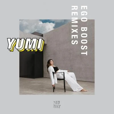 Yumi (钟柔美) Ego Boost (Remixes)