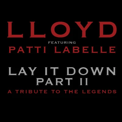 Lay It Down Part II (A Tribute To The Legends) 專輯 Lloyd