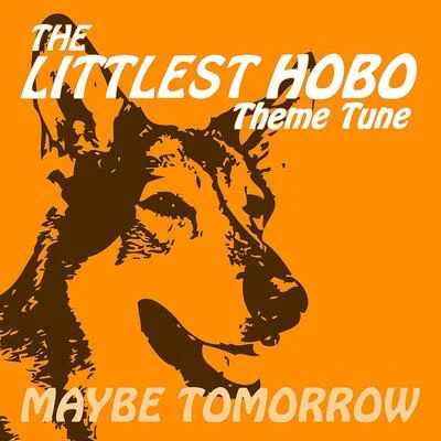 Maybe Tomorrow from the Littlest Hobo 專輯 Steve Mazzaro/London Music Works