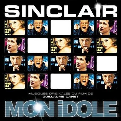 Mon idole (Musiques originales du film) 專輯 Sinclair