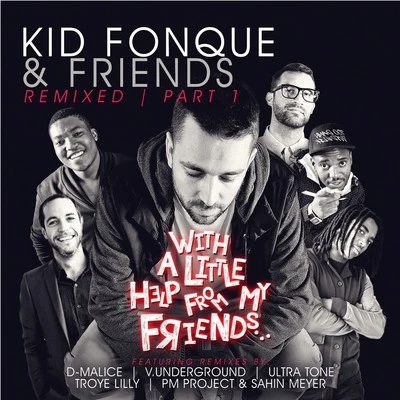 With a Little Help from My Friends (Remixed, Pt. 1) 專輯 Kid Fonque/Cuebur/Ckenz Voucal/Byron Rex Phillipson