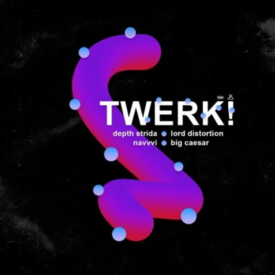 TWERK! 專輯 DEPTH STRIDA