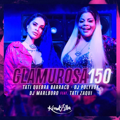 Rap Glamurosa (Remix 150) 專輯 Tati Quebra Barraco