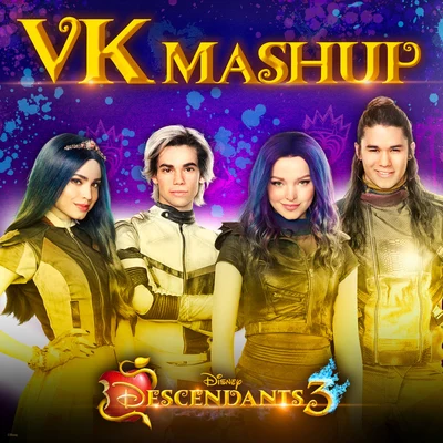 VK Mashup (From "Descendants 3") 专辑 Forever in Your Mind/Dove Cameron/Cameron Boyce/China Anne McClain/Sofia Carson