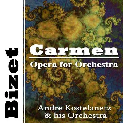 Bizet: Carmen Opera for Orchestra 专辑 London Concert Orchestra/Erwin Halletz/Andre Kostelanetz and His Orchestra/Charles Trenet/Hubert Giraud