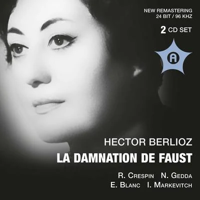 BERLIOZ, H.: Damnation de Faust (La) (Gedda, Crespin, Blanc, Morin, French Radio and Television Chorus and Orchestra, Markevitch) (1959) 專輯 Igor Markevitch/Karl Bohm/Berlin Philharmonic