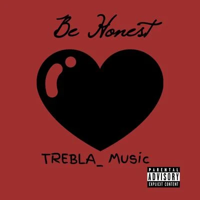 Be Honest 专辑 TREBLA/Fumez The Engineer/Tremz