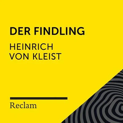 Kleist: Der Findling (Reclam Hörbuch) 專輯 Reclam Hörbücher/Stefan Zweig/Hans Sigl