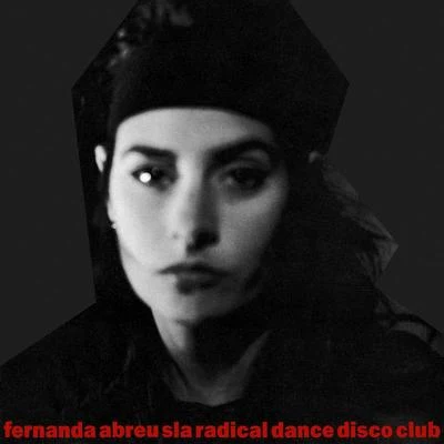 Sla Radical Dance Disco Club 專輯 Fernanda Abreu/Bruno Be