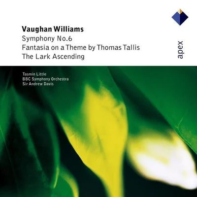 Vaughan Williams : Symphony No.6, Fantasia on a Theme by Thomas Tallis & The Lark Ascending - APEX 專輯 Sir Andrew Davis