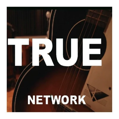 Network True