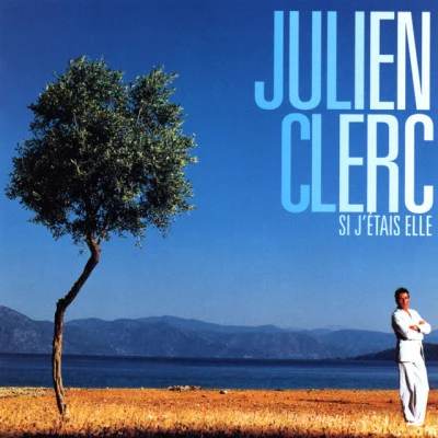 Si jetais elle 专辑 Julien Clerc