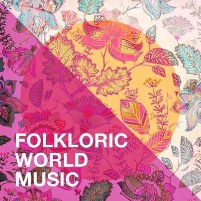 Musique du monde et relaxation Folkloric World Music