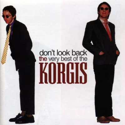 The Korgis Don唐look back: the very best of the K or GIS