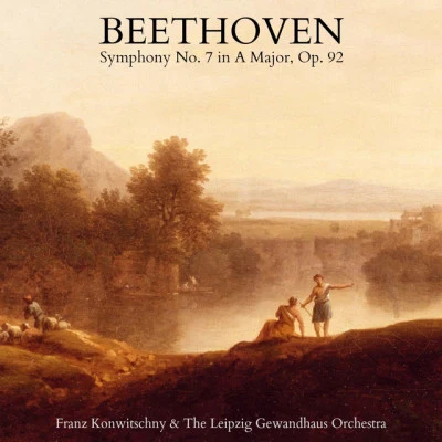 Leipzig Gewandhaus Orchestra Beethoven: Symphony No. 7 in A Major, Op. 92