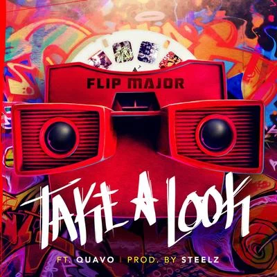 Take a Look (feat. Quavo) 专辑 Flip Major