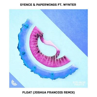 Float (Joshua Francois Remix) 專輯 Wynter