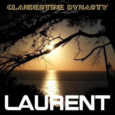 Clandestine Dynasty 專輯 LAURENT