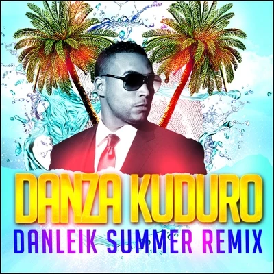 Danza Kuduro (Danleik Summer Remix) 專輯 Don Omar