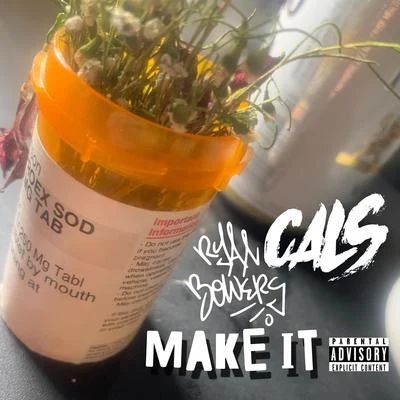 Make It (feat. Cals) 专辑 Ryan Anthony/Ryan Bowers/Obnoxious Ass Yabbie