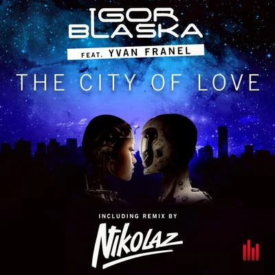 City of Love (Nikolaz Remix) 专辑 Igor Blaska