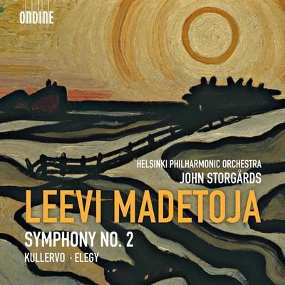 MADETOJA, L.: Symphony No. 2KullervoElegy (Helsinki Philharmonic, Storgards) 专辑 Marielle Nordmann/Helsinki Philharmonic Orchestra/Leif Segerstam