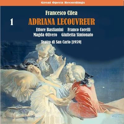 Cilèa: Adriana Lecouvreur, Vol. 1 专辑 Magda Olivero/Armando Benzi/Emilio Savoldi/Bruno Tessari/Giusi Gerbino