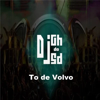 To de Volvo 專輯 DJ Gh Do Sd