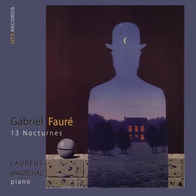 Fauré, 13 Nocturnes 专辑 Laurent Wagschal